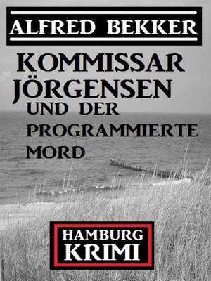 cover image of Kommissar Jörgensen und der programmierte Mord